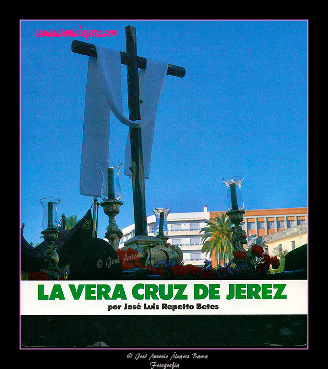 Portada del libro "La Vera Cruz de Jerez. Autor: José Luis Repetto Betes.